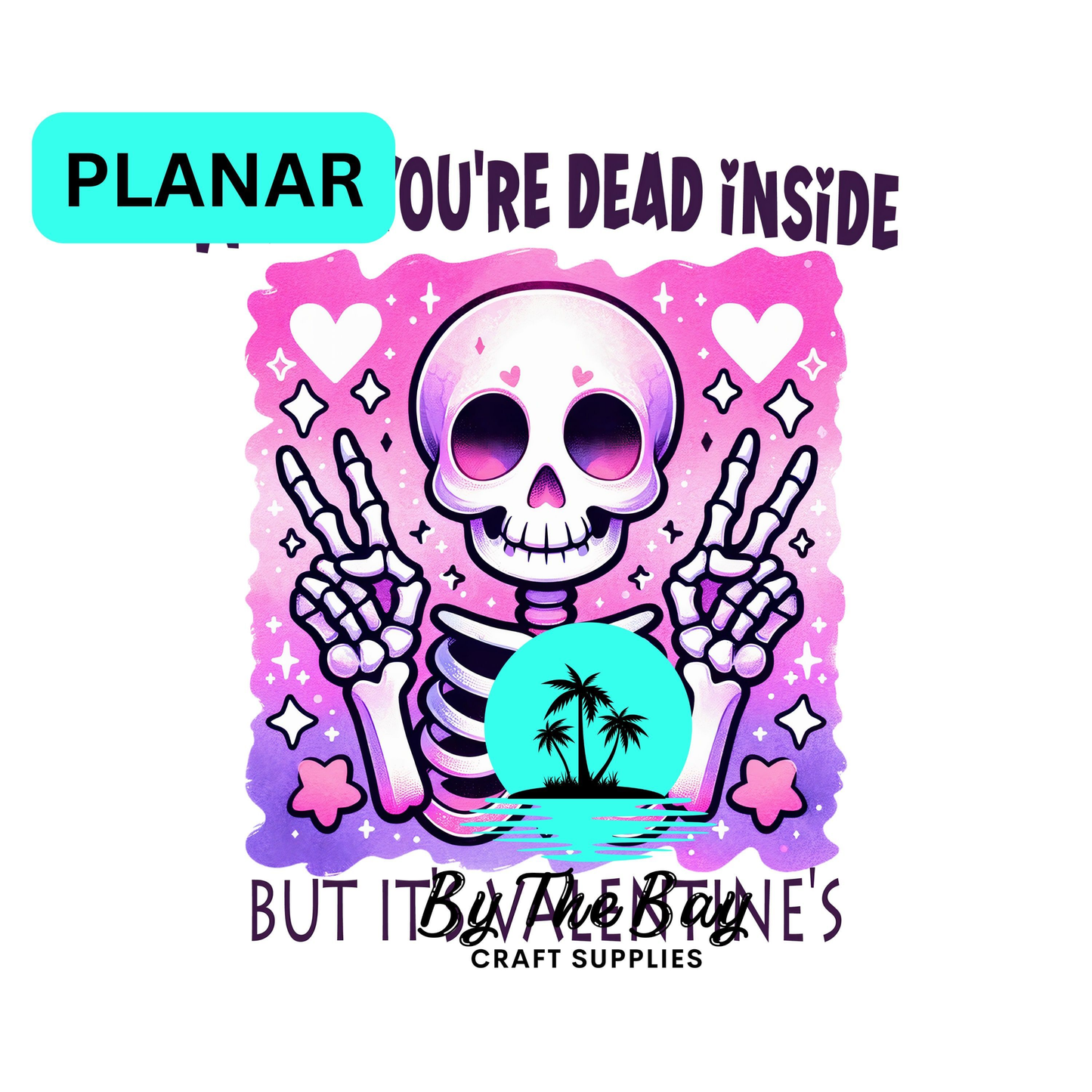 Dead inside valentine