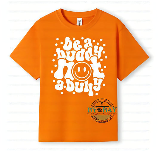 Be a buddy white text Adults Tees