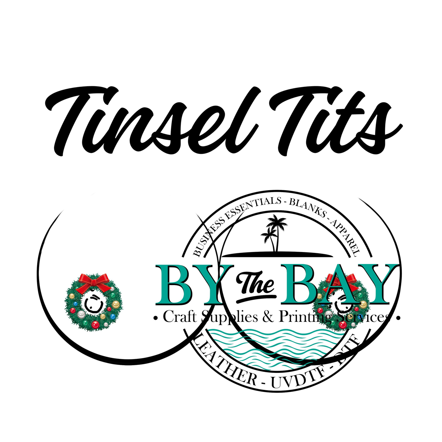 Tinsel Tits wreath UVDTF Decal