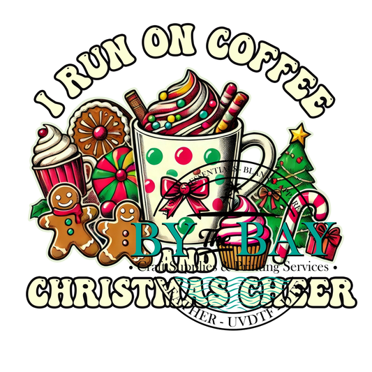 I run on coffee and Christmas cheer UVDTF Decal