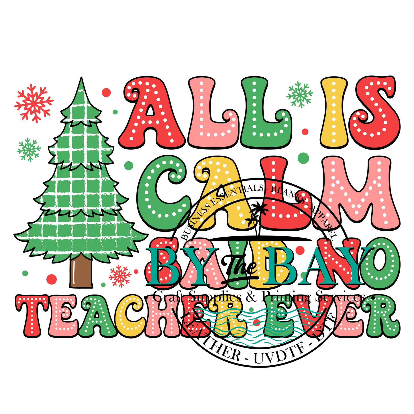 All is Calm said no teacher ever