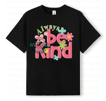 Always be kind  Adults Tees