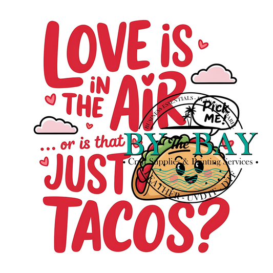 Love is in the air TACO