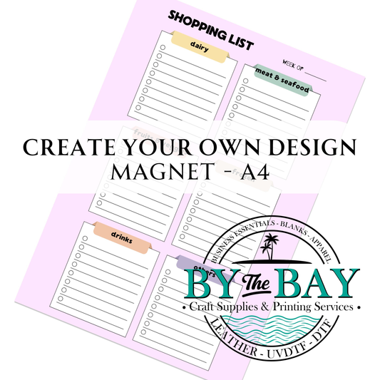 Custom/ CREATE YOUR OWN A4 MAGNET