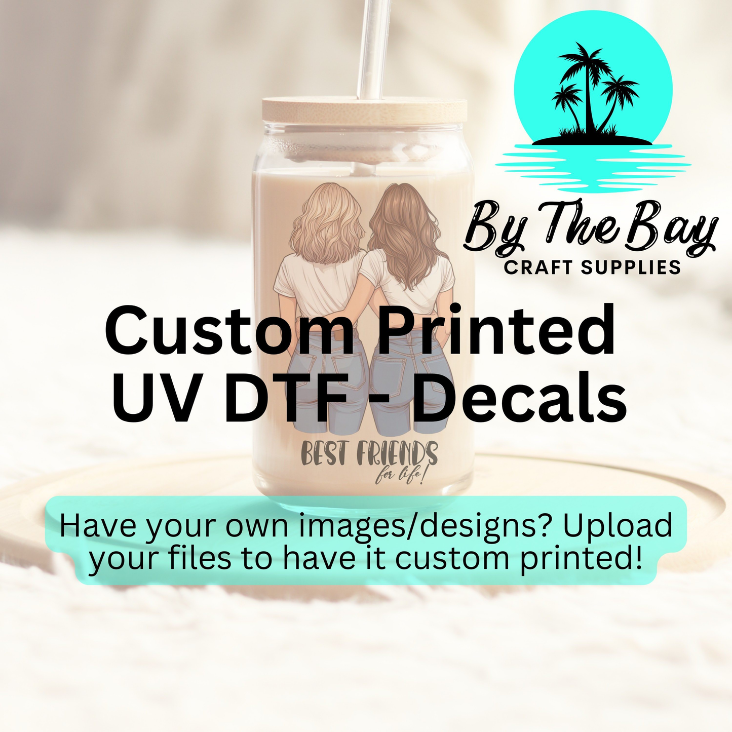 Custom UV DTF DECALS (size 7-10cm)