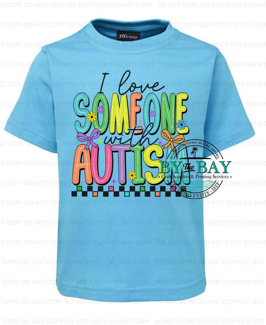 I love someone with Autism tee