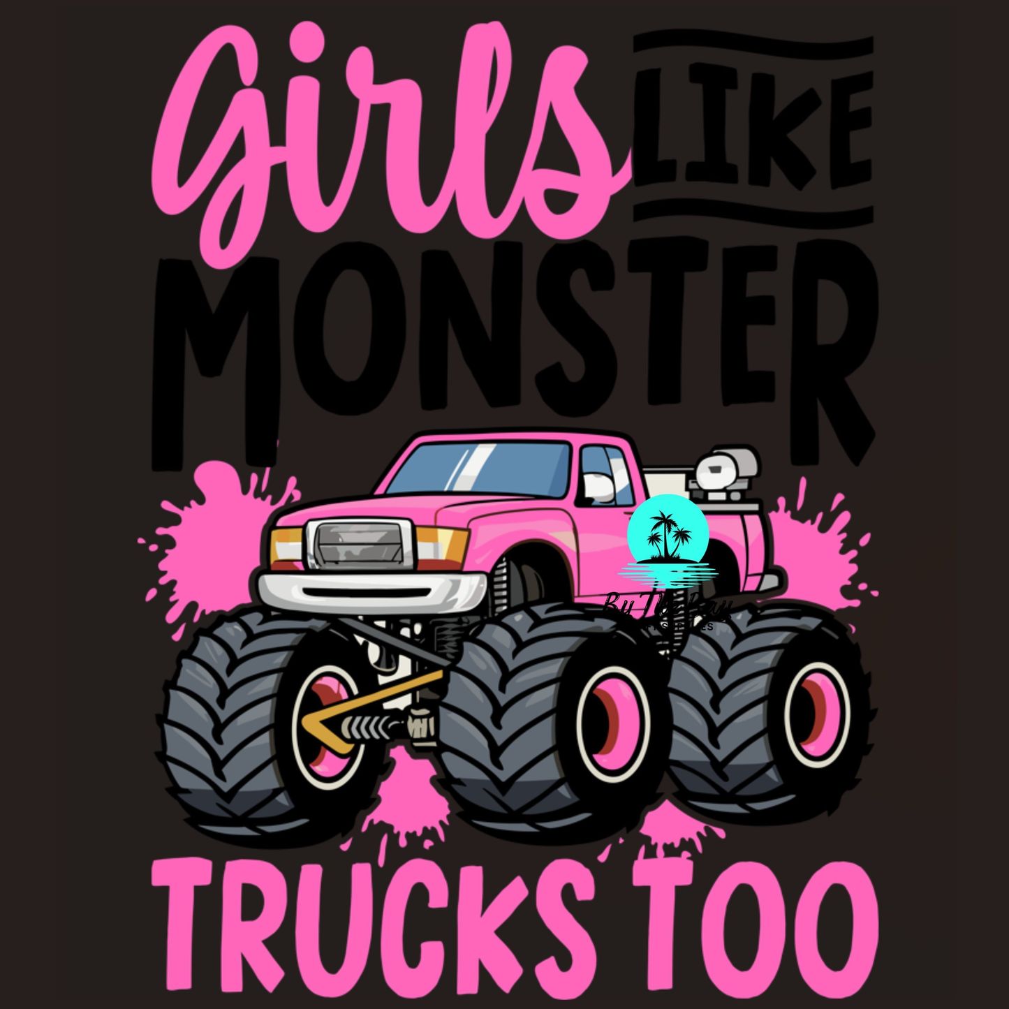 Girls like monster trucks too - Pink