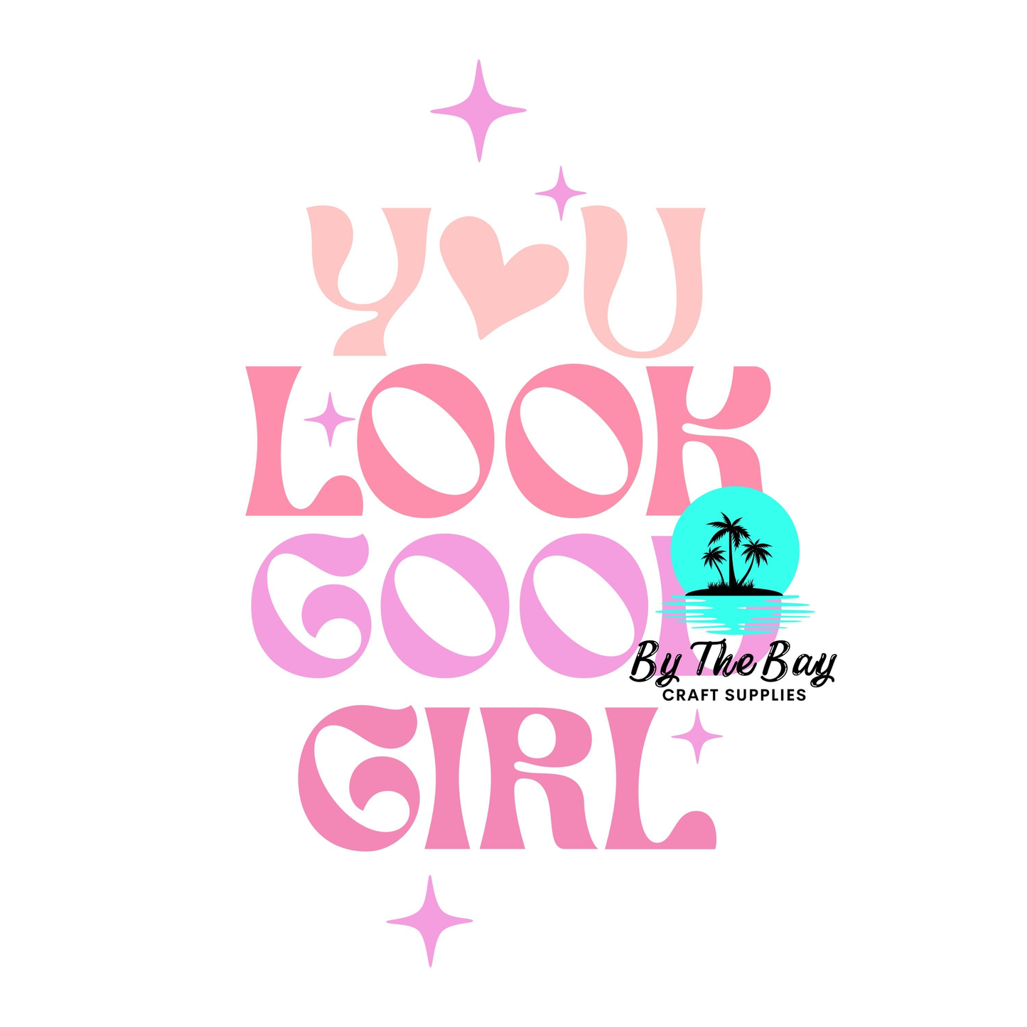 You look good girl - Keyring UV Print