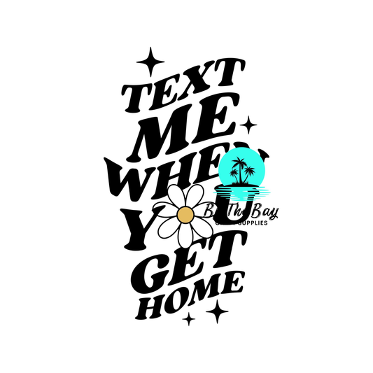 Text me when you get home - Keyring UV Print