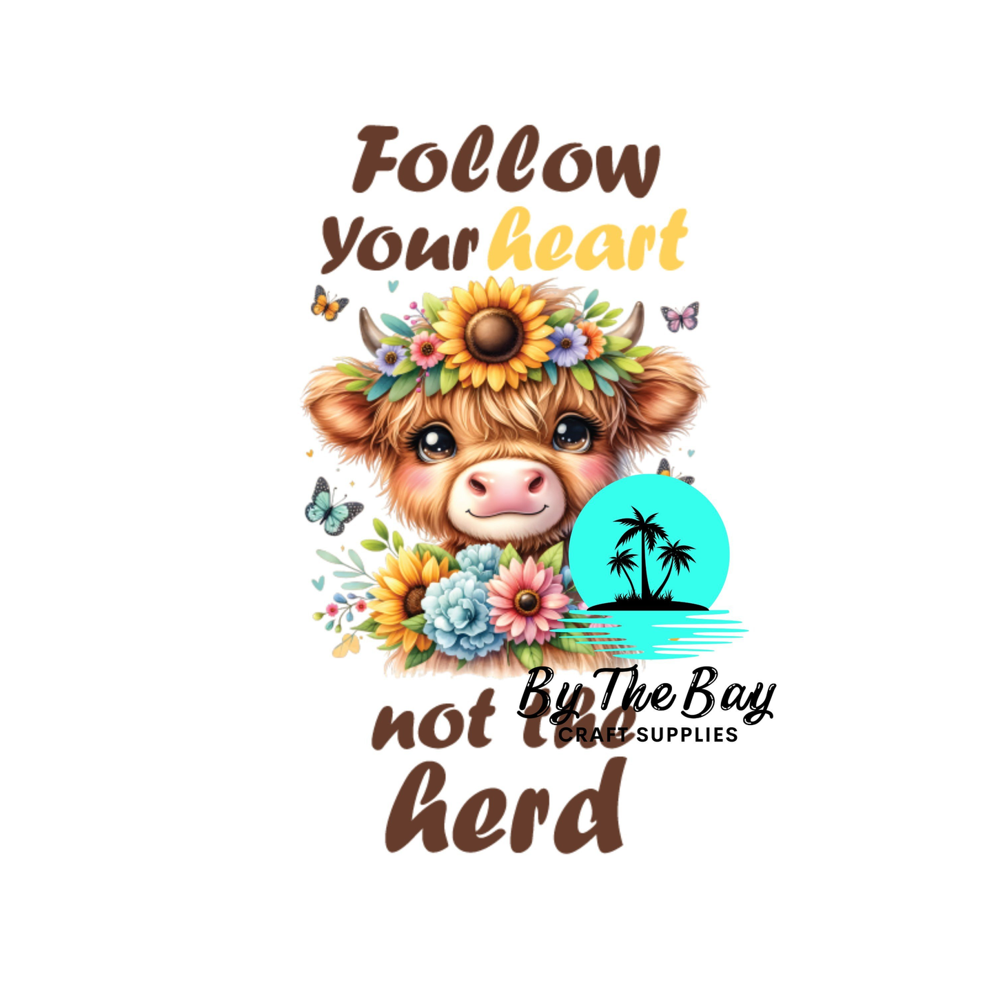 Follow your heart - Highland cow - Keyring UV Print (Variety)