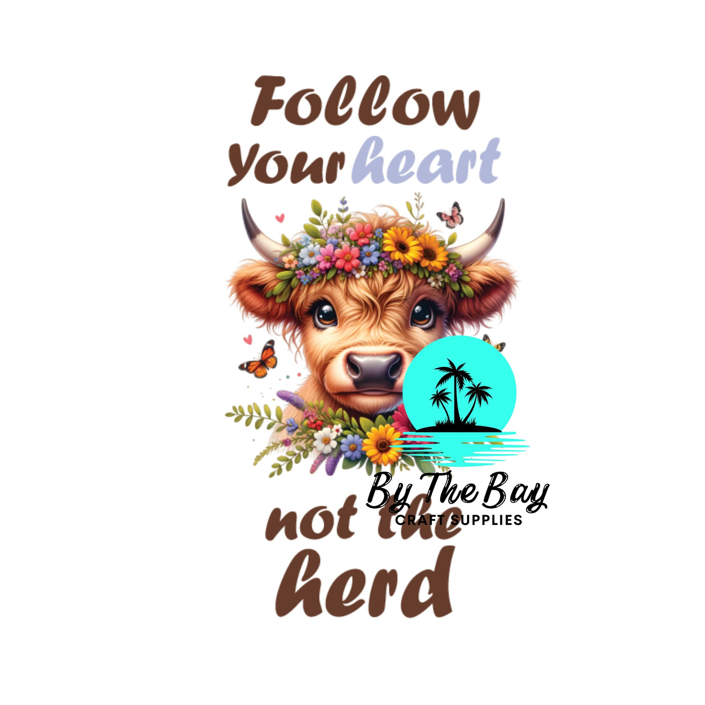 Follow your heart - Highland cow - Keyring UV Print (Variety)