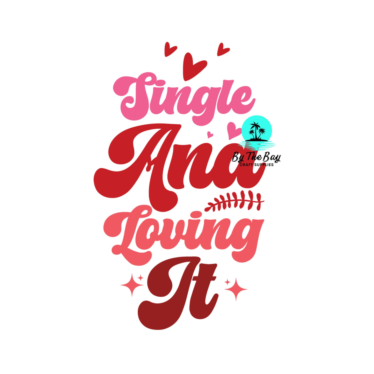 Single and loving it - Keyring UV Print